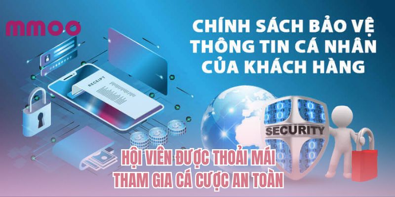 Hội viên được thoải mái tham gia cá cược an toàn